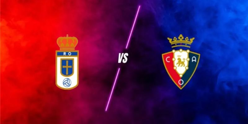Soi Kèo Osasuna Vs Real Oviedo 0h30 Ngày 18/1/2026 - La Liga